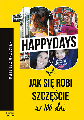Okładka książki „100happydays, czyli jak się robi szczęście w 100 dni”