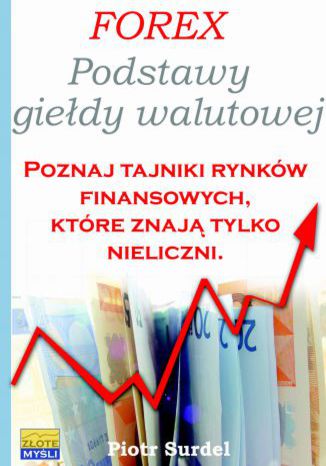 Okładka książki „Forex 1. Podstawy Giełdy Walutowej”