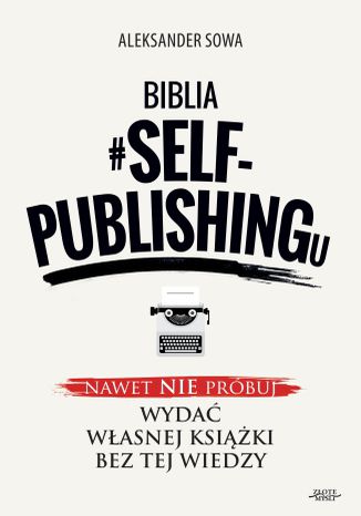 Okładka książki „Biblia #SELF-PUBLISHINGu”