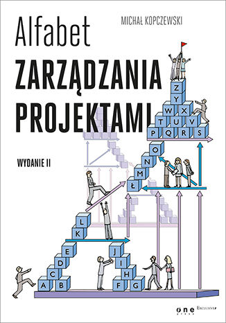 Okładka książki „Alfabet zarządzania projektami. Wydanie II”