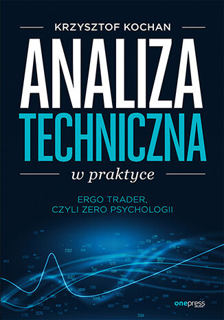 Okładka książki „Analiza techniczna w praktyce. ErgoTrader, czyli zero psychologii”