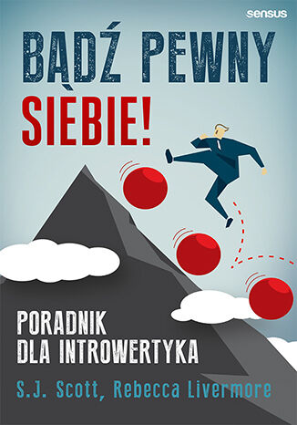 Okładka książki „Bądź pewny siebie! Poradnik dla introwertyka”