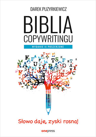 Okładka książki „Biblia copywritingu. Wydanie II poszerzone”