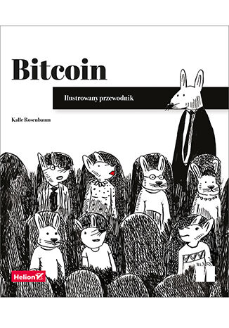 Okładka książki „Bitcoin. Ilustrowany przewodnik”