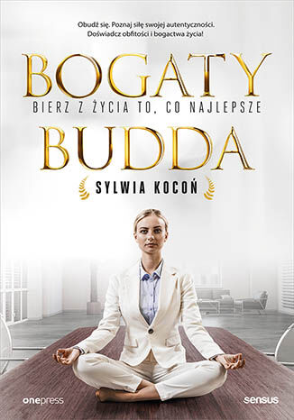Okładka książki „Bogaty budda. Bierz z życia to, co najlepsze”