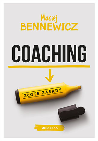 Okładka książki „Coaching. Złote zasady”