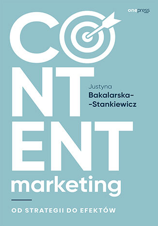 Okładka książki „Content marketing. Od strategii do efektów”