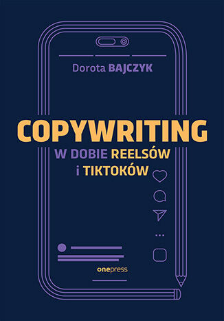 Okładka książki „Copywriting w dobie reelsów i tiktoków”