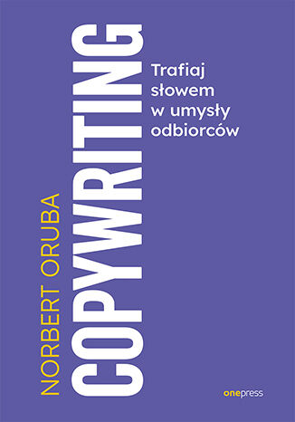 Okładka książki „Copywriting. Trafiaj słowem w umysły odbiorców”