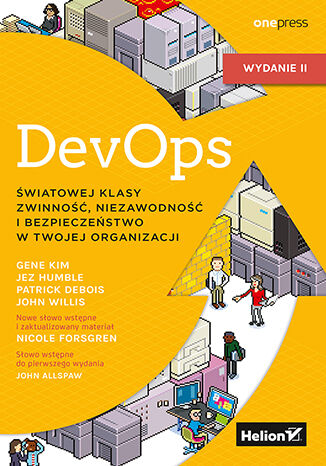 Okładka książki „DevOps. Światowej klasy zwinność, niezawodność i bezpieczeństwo w Twojej organizacji. Wydanie II”