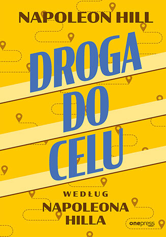 Okładka książki „Droga do celu według Napoleona Hilla”