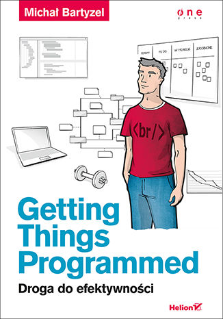 Okładka książki „Getting Things Programmed. Droga do efektywności”