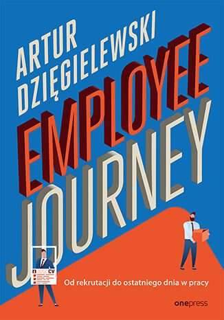 Okładka książki „Employee journey. Od rekrutacji do ostatniego dnia w pracy”