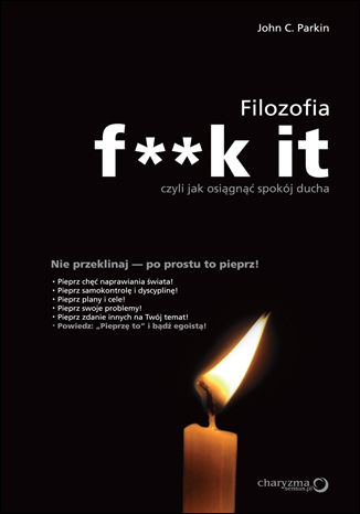 Okładka książki „Filozofia f**k it, czyli jak osiągnąć spokój ducha”