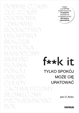 Okładka książki „F**k it. Tylko spokój może cię uratować”