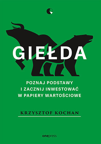 Okładka książki „Giełda. Poznaj podstawy i zacznij inwestować w papiery wartościowe”