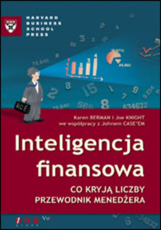 Okładka książki „Inteligencja finansowa. Co kryją liczby. Przewodnik menedżera”