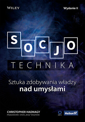 Okładka książki „Socjotechnika. Sztuka zdobywania władzy nad umysłami. Wydanie II”