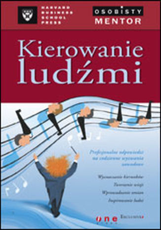 Okładka książki „Kierowanie ludźmi. Osobisty mentor - Harvard Business School Press”