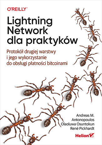 Okładka książki „Lightning Network dla praktyków. Protokół drugiej warstwy i jego wykorzystanie do obsługi płatności bitcoinami”