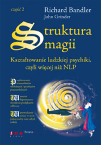 Okładka książki „Struktura magii. Kształtowanie ludzkiej psychiki, czyli więcej niż NLP. Część 2”
