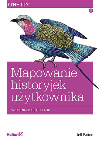 Okładka książki „Mapowanie historyjek użytkownika. Przepis na produkt idealny”