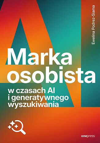 Okładka książki „Marka osobista w czasach AI i generatywnego wyszukiwania”