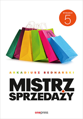 Okładka książki „Mistrz sprzedaży. Wydanie 5”