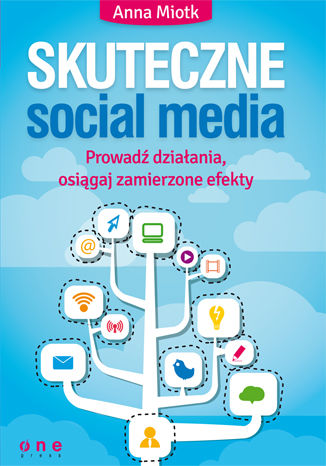 Okładka książki „Skuteczne social media. Prowadź działania, osiągaj zamierzone efekty”