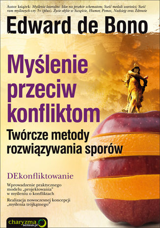Okładka książki „Myślenie przeciw konfliktom. Twórcze metody rozwiązywania sporów”