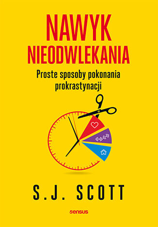 Okładka książki „Nawyk nieodwlekania. Proste sposoby pokonania prokrastynacji”