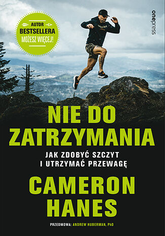 Okładka książki „Nie do zatrzymania. Jak zdobyć szczyt i utrzymać przewagę”