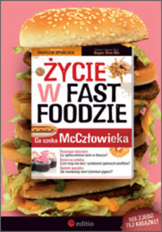 Okładka książki „Życie w fast foodzie. Co czeka McCzłowieka”