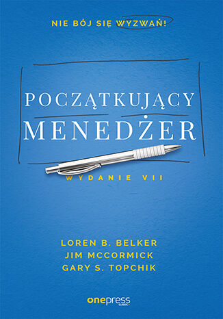 Okładka książki „Początkujący menedżer. Wydanie VII”
