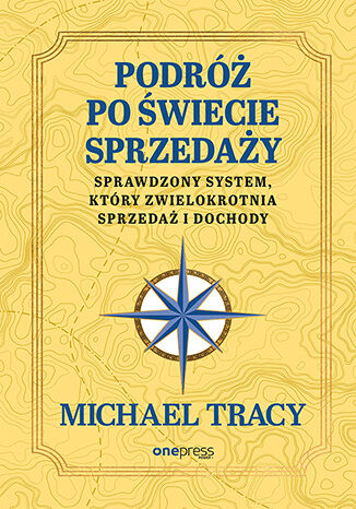Okładka książki „Podróż po świecie sprzedaży. Sprawdzony system, który zwielokrotnia sprzedaż i dochody”