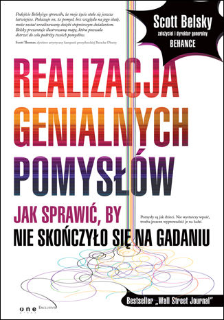 Okładka książki „Realizacja genialnych pomysłów. Jak sprawić, by nie skończyło się na gadaniu”