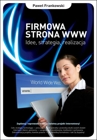 Okładka książki „Firmowa strona WWW. Idee, strategia, realizacja”