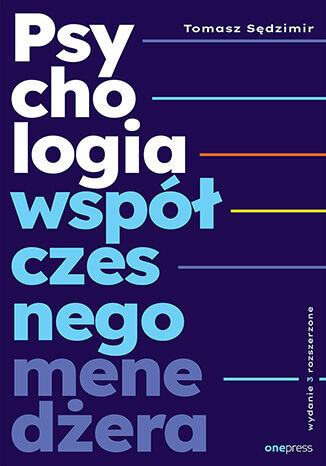 Okładka książki „Psychologia współczesnego menedżera. Wydanie 3 rozszerzone”