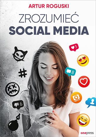 Okładka książki „Zrozumieć social media”