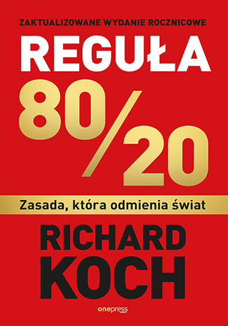 Okładka książki „Reguła 80/20. Zasada, która odmienia świat”