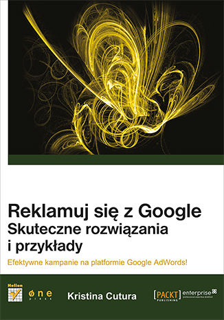 Okładka książki „Reklamuj się z Google. Skuteczne rozwiązania i przykłady”