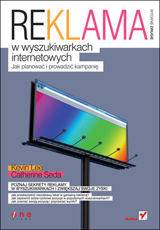Okładka książki „Reklama w wyszukiwarkach internetowych. Jak planować i prowadzić kampanię. Wydanie II”