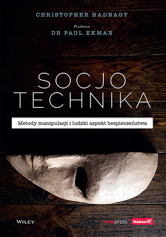Okładka książki „Socjotechnika. Metody manipulacji i ludzki aspekt bezpieczeństwa”