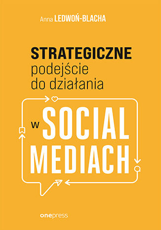 Okładka książki „Strategiczne podejście do działania w social mediach”