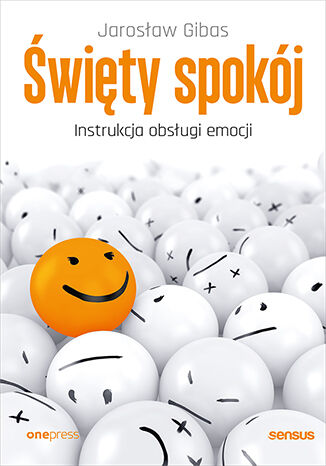 Okładka książki „Święty spokój. Instrukcja obsługi emocji”