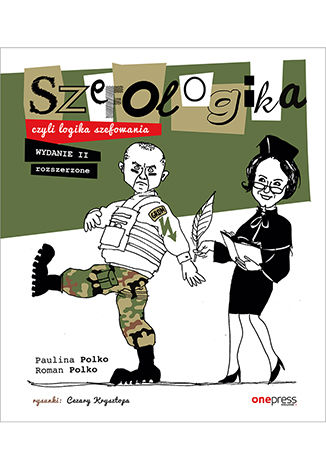 Okładka książki „Szefologika, czyli logika szefowania. Wydanie 2 rozszerzone”