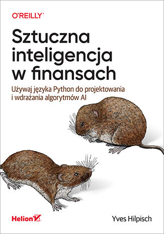 Okładka książki „Sztuczna inteligencja w finansach. Używaj języka Python do projektowania i wdrażania algorytmów AI”