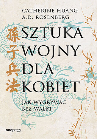 Okładka książki „Sztuka wojny dla kobiet. Jak wygrywać bez walki”