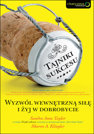Okładka książki „Tajniki sukcesu. Wyzwól wewnętrzną siłę i żyj w dobrobycie”