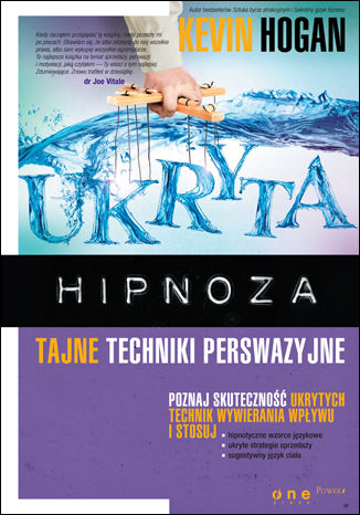 Okładka książki „Ukryta hipnoza. Tajne techniki perswazyjne”